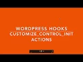 WordPress Hooks Actions customize controls init Part-12 Example