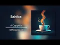 Download Lagu Chai Town - Sahiba [Official Audio]