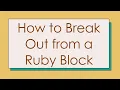How to Break Out from a Ruby Block
