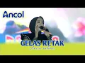 Lagu GELAS RETAK | ANISA RAHMA - NEW PALLAPA LIVE ANCOL 2026