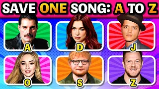 SAVE ONE SONG 🎶 From A to Z ✨ Pick Your Favorite Song | Music Quiz