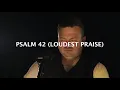 Psalm 42 (Loudest Praise) [Linger Conference 2021] | Shane & Shane