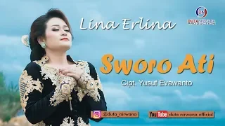 Lirik Lagu Sworo Ati - Lina Erlina