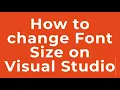How to change Font Size on Visual Studio