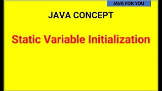 Java Static variable initialization java for beginners java for you