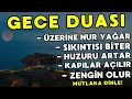 Download Lagu GECE DUASI MUTLAKA DINLE! Etkili Gece Duası DİNLE ve Hayatını Değiştirecek Mucize DUALAR