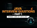 Core Java Interview Questions and Answers Part 1 Java Interview Deep Dive