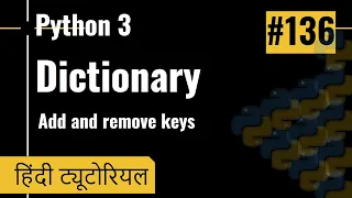 136 Add and Remove keys values from Python Dictionary Functions Python Hindi Tutorials 2021