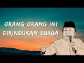 Lagu Ceramah Paling Populer - KH Zainuddin MZ Orang Orang Ini Dirindukan Surga - KH Zainuddin MZ