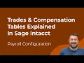 Payroll Setup in Sage Intacct Construction Trades Compensation Tables Explained