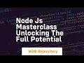 node js masterclass unlocking the full potential