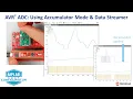 MCC Melody AVR ADC PLIB Driver Basic Conversion with Data Streamer and Using Accumulator Mode