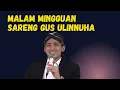 Download Lagu NGAJI MALAM MINGGU SARENG GUS ULINNUHA