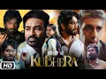 Download Lagu Kubera Full Movie Hindi Dubbed 2025 | Dhanush | Rashmika Madanna | Naga Arjuna | Review \u0026 Facts