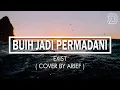 Download Lagu Buih Jadi Permadani ( Lirik ) - Exist ( Cover By Arief )