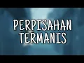 「SpeedUp \u0026 Lirik」Lovarian - Perpisahan Termanis