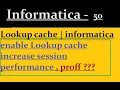 lookup cache in Informatica