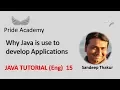 Why Java is use to develop Applications Java Tutorial Eng 15 Pride Academy