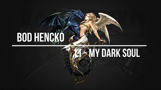 [Metal] Bod Hencko - 10 Bad Ghost + 11 My Dark Soul (compo MAO)