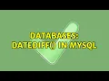 Databases Datediff in MySQL 2 Solutions