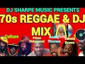 70s REGGAE DJ MIX Dennis Brown Prince Mohammed Culture Trinity Jacob Miller