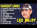 Download Lagu SEADANYA DAPAT BERTEMU TUHAN DANGDUT LAWAS LEO WALDY LAWAS FULL ALBUM 