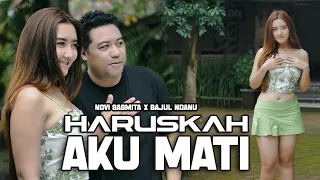haruskah aku mati novi sasmita x bajol ndanu official music video 