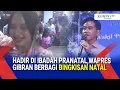 Lagu HADIR DI IBADAH PRANATAL, WAPRES GIBRAN BERBAGI BINGKISAN NATAL