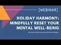 Holiday harmony Mindfully reset your mental well-being