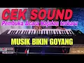 Lagu CEK SOUND PEMBUKA ACARA HAJATAN TERBARU - MUSIK BIKIN GOYANG