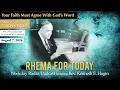 08 07 26 YOUR FAITH MUST AGREE WITH GOD S WORD Rev Kenneth E Hagin