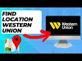 how To Find Western Union Location Quick Easy