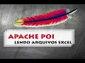 LENDO ARQUIVOS DO EXCEL COM APACHE POI JAVA NA PRATICA