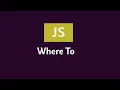 JavaScript Where To By Milan Nayak