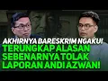 Lagu AKHIRNYA BARESKRIM NGAKU! TERUNGKAP ALASAN SEBENARNYA TOLAK LAPORAN ANDI AZWAN!