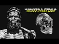 Controversial Evidence of Ancient Man in Australia 120 000 Years Ago
