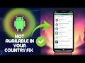How To Download Android Apps Not Available in Your Country FIXED