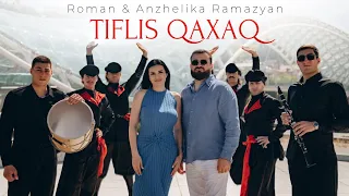 ROMAN & ANZHELIKA RAMAZYAN - TIFLIS QAXAQ