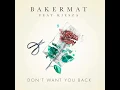 Don't Want You Back - Bakermat (feat. Kiesza) (Clean Edit)
