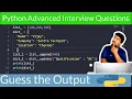 Guess the Output of this Python Program Python Advanced Interview Questions in Tamil