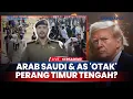 Lagu Arab Saudi \u0026 AS 'Otak' Perang di Timur Tengah? Hingga Trump Akui Dalang Serangan Israel di Iran
