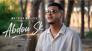 Ma Fetek Ma Jitek | Abdou Sk 2026 Ft Houssem Magic ( Clip Video )