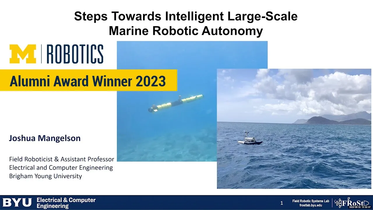 Steps Towards Intelligent Large-Scale Marine Robotic Autonomy: Joshua Mangelson, Alumni Award Winner