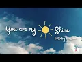 You are my sunshine long lullaby version - 2 hours