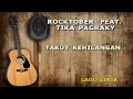 Download Lagu Takut Kehilangan Lirik by Rocktober FEAT Tika Pagraky