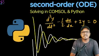 Solving Second Order ODE in Python COMSOL Multiphysics Software - Learn with BK Tutorial