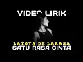 Download Lagu Satu Rasa Cinta - Latoya De Larasa Cover || Official Video Lirik