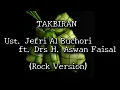 Download Lagu Takbiran - Ust. Jefri Al Buchori ft Drs. H. Aswan Faisal - (Rock Version)
