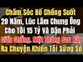 Download Lagu Chăm sóc bố chồng suốt 20 năm, trước lúc lâm chung ông cho tôi 15 tỷ  và dặn phải giấu chồng