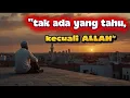 Lagu Hidupmu Hanya Kamu Sendiri dan Allah yang Tahu | Muhasabah Diri yang Menenangkan Hati